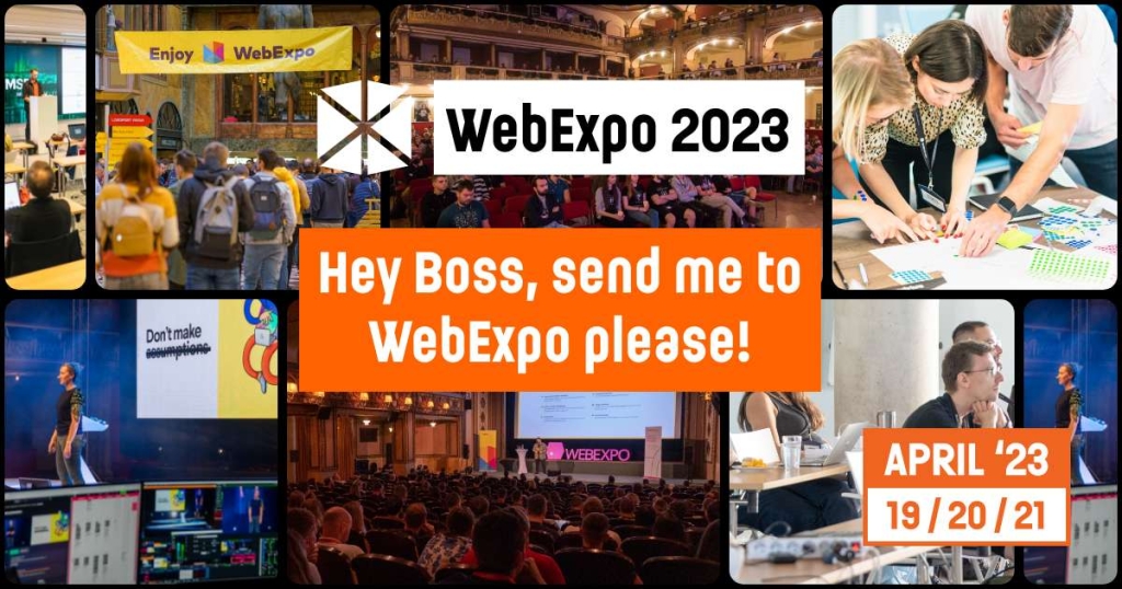 Hey Boss, send me to WebExpo please!